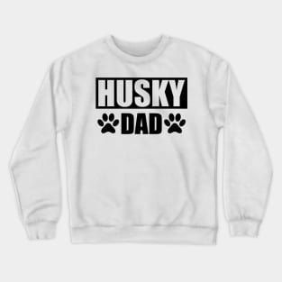 Husky Dad Crewneck Sweatshirt